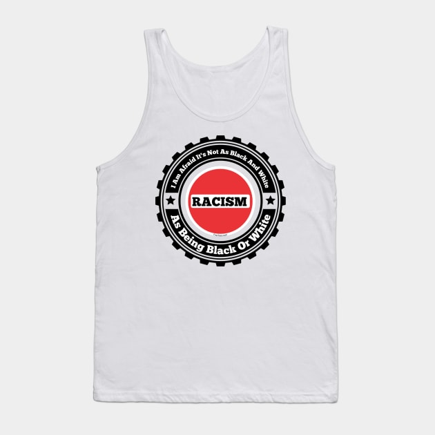 Racism Tank Top by FirstTees